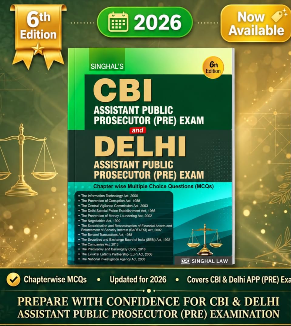 Singhal’s CBI & Delhi Assistant Public Prosecutor (APP) (Pre) Exam 2026 | 6th Edition | Chapterwise Multiple Choice Questions (MCQs) | Updated for CBI ... Public Prosecutor (Pre) Exam – 6th Edition)