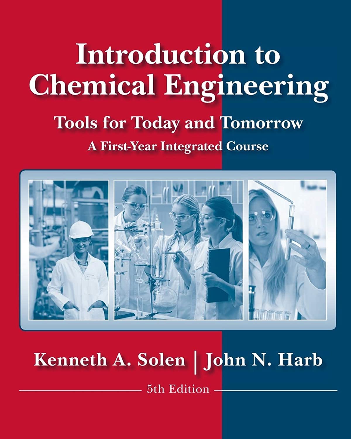 Introduction to Chemical Process Fundamentals and Design: Tools for Today and Tomorrow