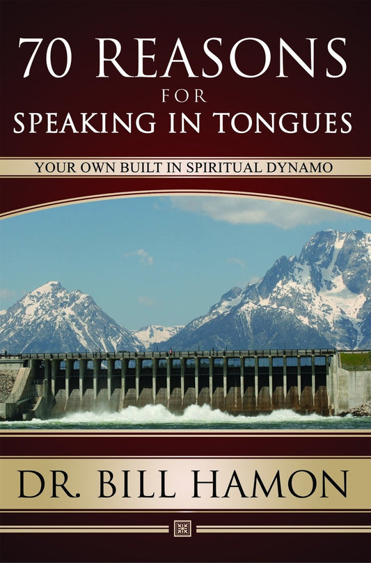 70 Reasons for Speaking in Tongues: Your Own Built in Spiritual Dynamo by Bill Hamon book cover