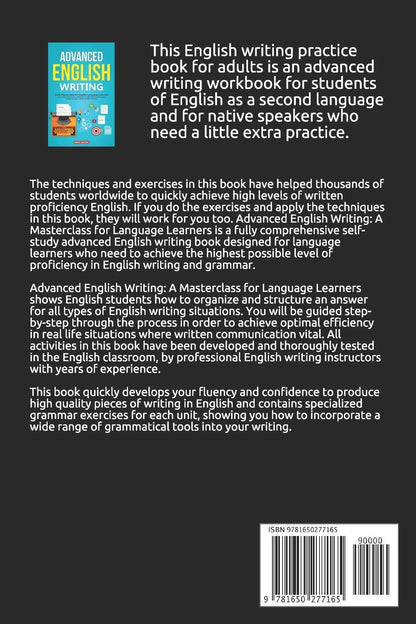 Advanced English Writing Skills: Masterclass for English Language Learners. How to Write Effectively & Confidently in English: How to Write Essays, ... Letters, Articles & Reviews: 1 (ESL Writing)