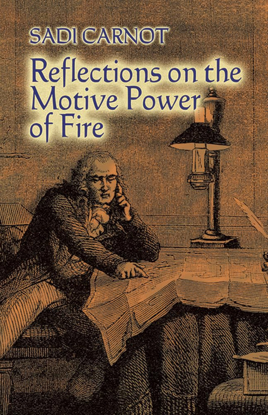 Reflections on the Motive Power of Fire: And Other Papers on book cover