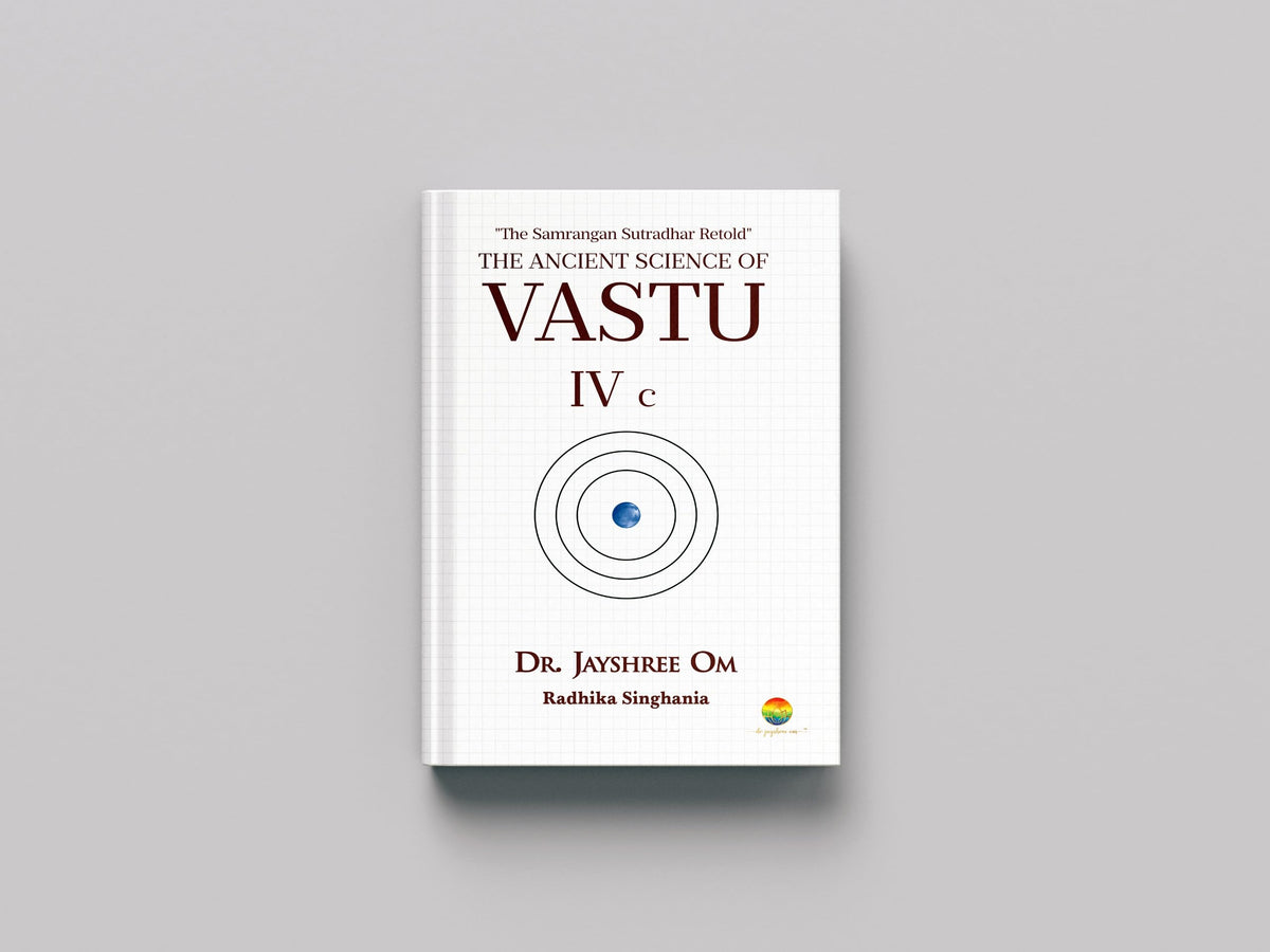 Jayshree Om The Ancient Science Of Vastu - IV C "The Samarangan Sutradhar Retold"| By Dr. Jayshree Om Siddharth Borad | Vastu Book | Ancient Science Book