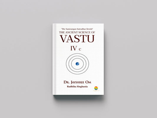 Jayshree Om The Ancient Science Of Vastu - IV C "The Samarangan Sutradhar Retold"| By Dr. Jayshree Om Siddharth Borad | Vastu Book | Ancient Science Book