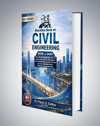 MARATHON BOOK ON CIVIL Engineering - 4th/Ed. - For MPSC | PWD | BMC | SSC | WRD | WCD | TPA | RRB | CIDCO | MIDC | - And All Civil Engineering Exams - Updated 4th Ed. For 2026-27 Exams