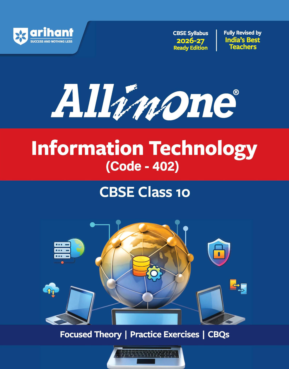 Arihant All in One Information Technology (402) Class 10 for CBSE Exam 2026-27 | NCERT Based Complete Theory, Practice Exercises, CBQs, A-R, Sample Papers & Mind Maps | Revised Edition Latest Syllabus