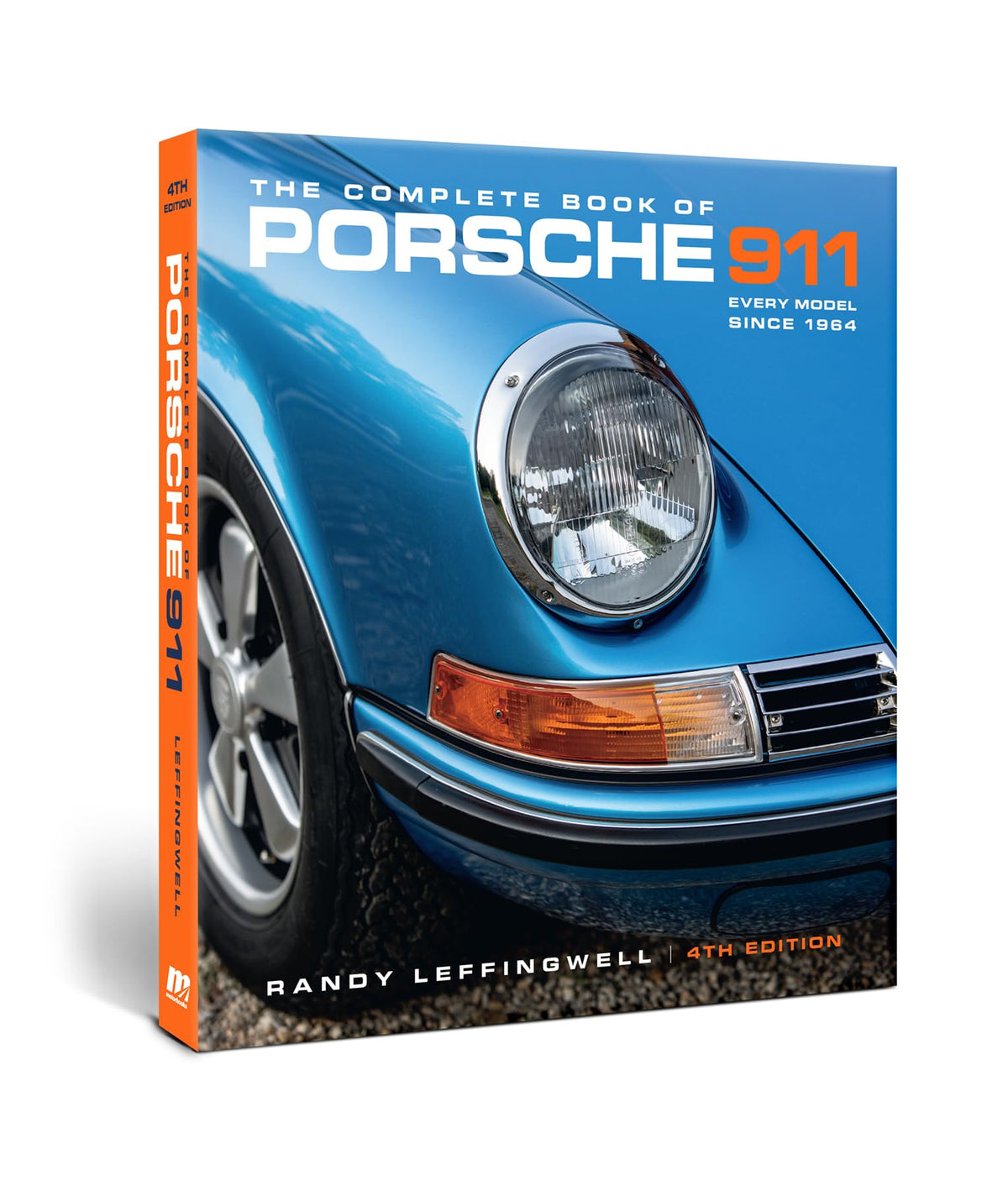 The Complete Book of Porsche 911 4th Edition: Every Model Since 1964 (Complete Book Series)