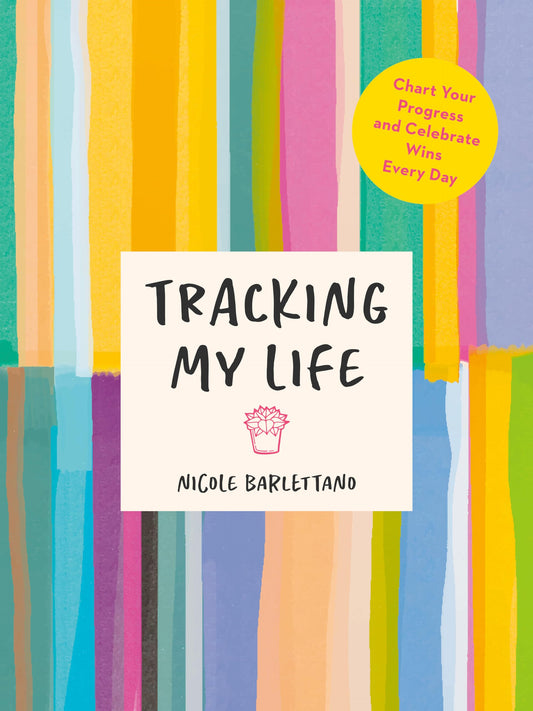 Tracking My Life: Chart Your Progress and Celebrate Wins Every Day book cover