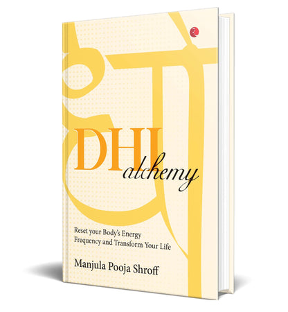 DHI Alchemy: Reset your Body’s Energy Frequency and Transform Your Life
