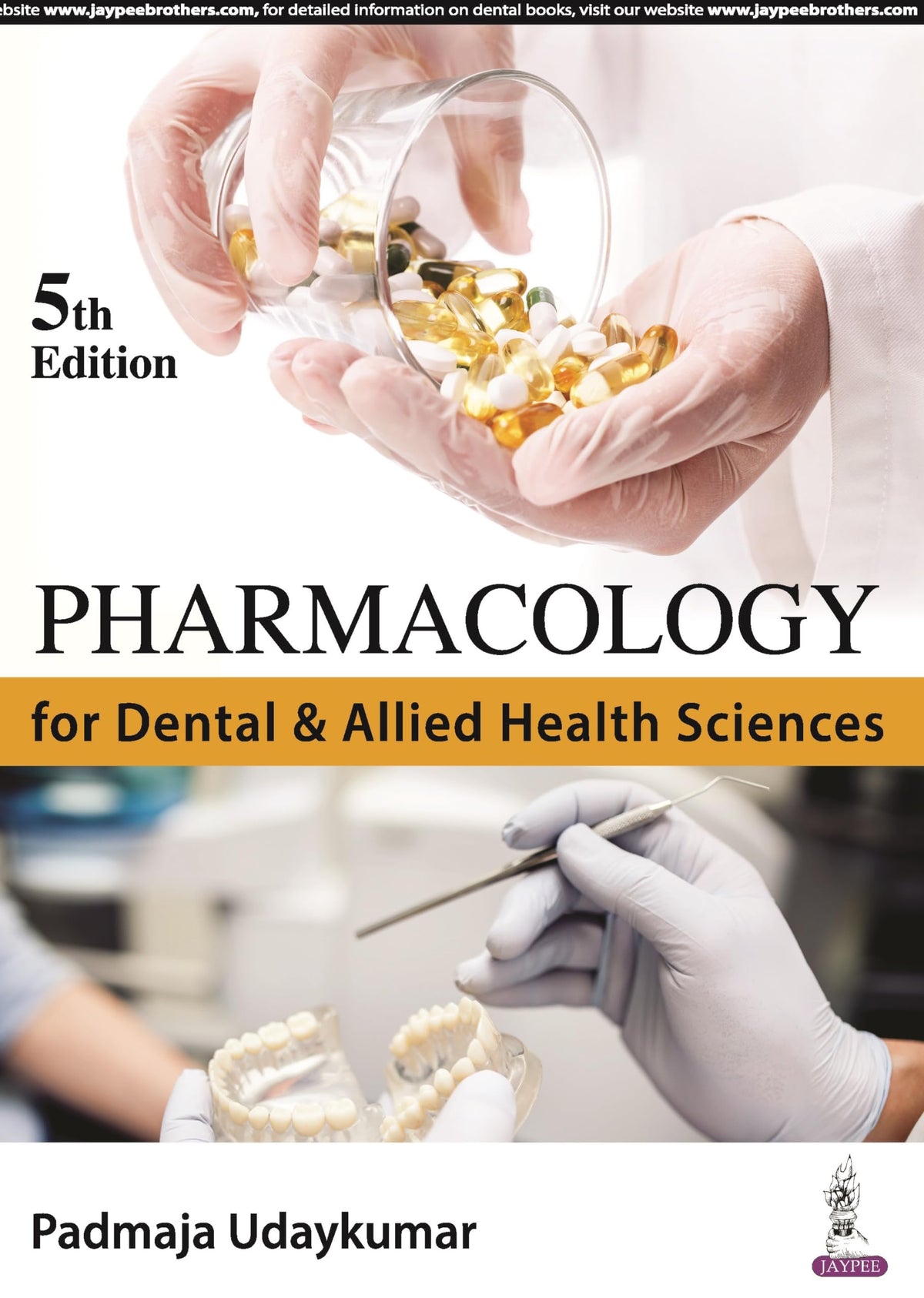 Pharmacology for Dental and Allied Health Sciences, 5/E for BDS and Allied Health Students | Revised Drug Reference with Mnemonics, Flowcharts and Comparative Tables plus Dedicated Dentistry Notes