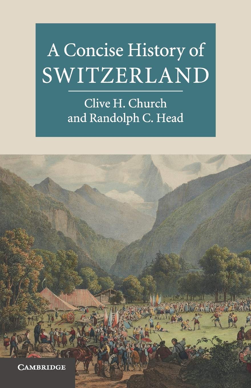 A Concise History of Switzerland (Cambridge Concise Histories) by Clive H. Church book cover
