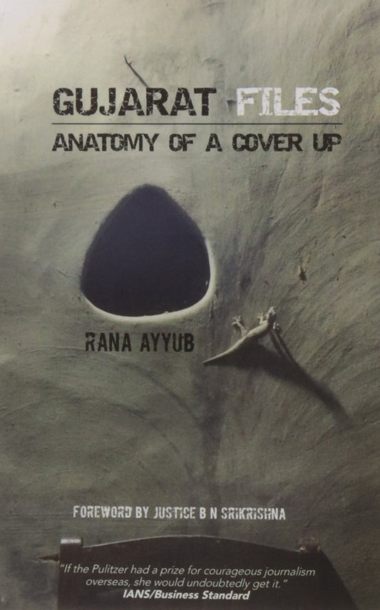 Gujarat Files: Anatomy of a Cover Up by Rana Ayyub book cover