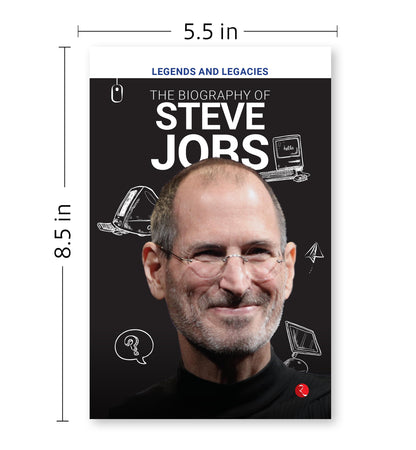 Legends and Legacies : The Biography of Steve Jobs