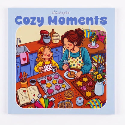 The Hummingbird Cozy Moments: A Cozy Coloring Book for All Ages Featuring Family, Friendship, Mother-Daughter Scenes, Hygge, Slow Living & Heartwarming Everyday Rituals (Cozy Travel Book Series)