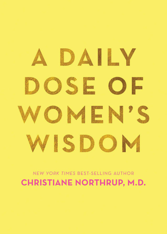 A Daily Dose of Women's Wisdom by Dr. Christiane Northrup M.D. (Author) book cover