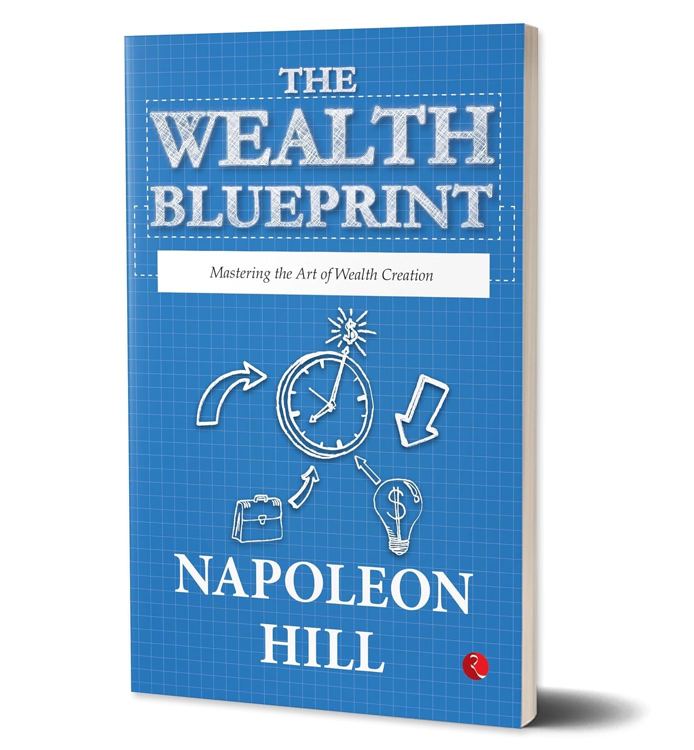 The Wealth Blueprint: Mastering the Art of Wealth Creation