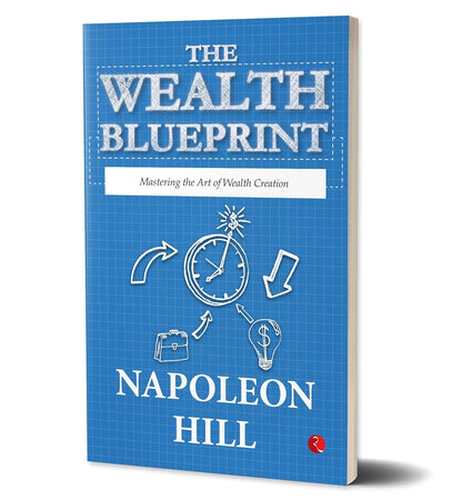 The Wealth Blueprint: Mastering the Art of Wealth Creation