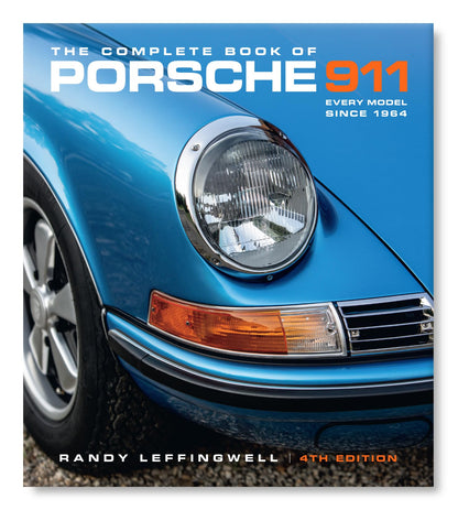 The Complete Book of Porsche 911 4th Edition: Every Model Since 1964 (Complete Book Series)