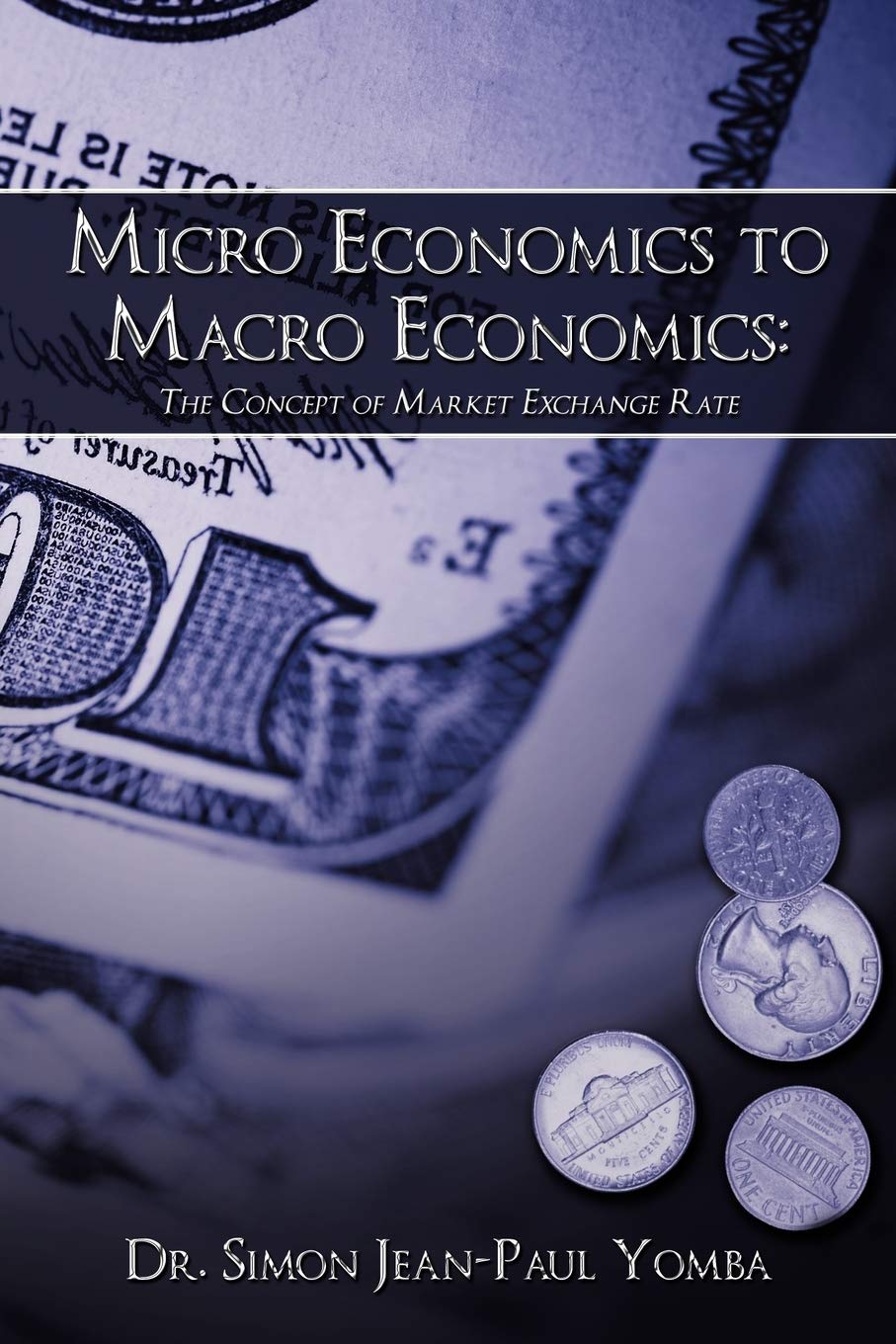 Micro Economics to Macro Economics: The Concept of Market Exchange Rate book cover
