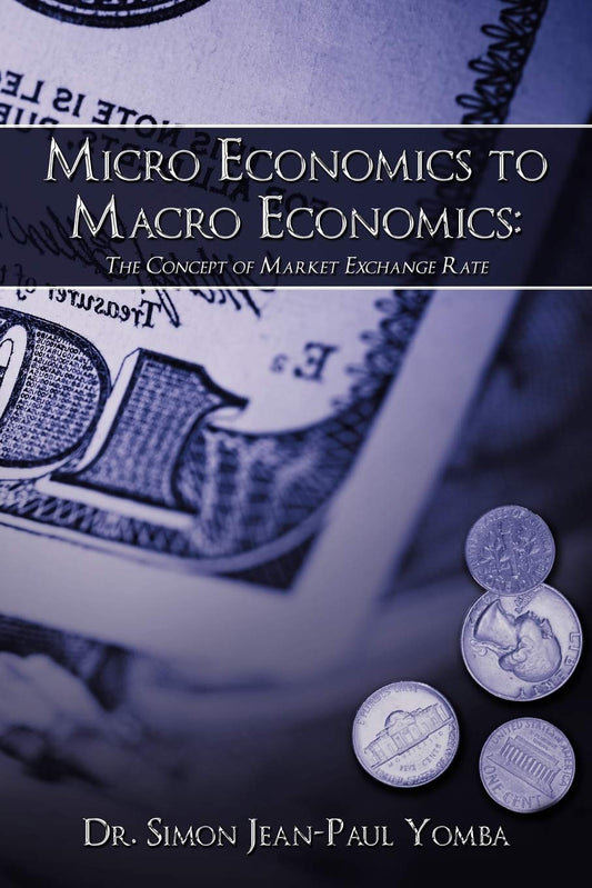 Micro Economics to Macro Economics: The Concept of Market Exchange Rate book cover