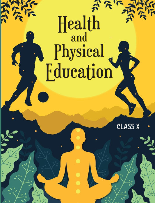 10TH NCERT HEALTH AND PHYSICAL EDUCATION