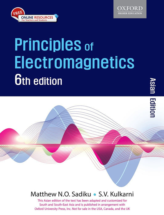 PRINCIPLES OF ELECTROMAGNETICS  6E by Matthew N.O. Sadiku (Author), S.V. Kulkarni (Author) book cover