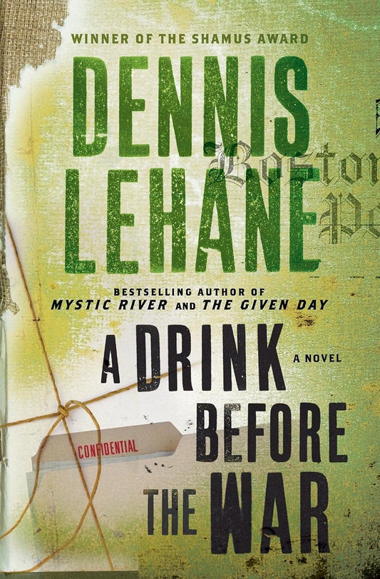 A Drink Before the War: A Novel: 1 (Patrick Kenzie and Angela Gennaro Series  1) by Dennis Lehane (Author) book cover