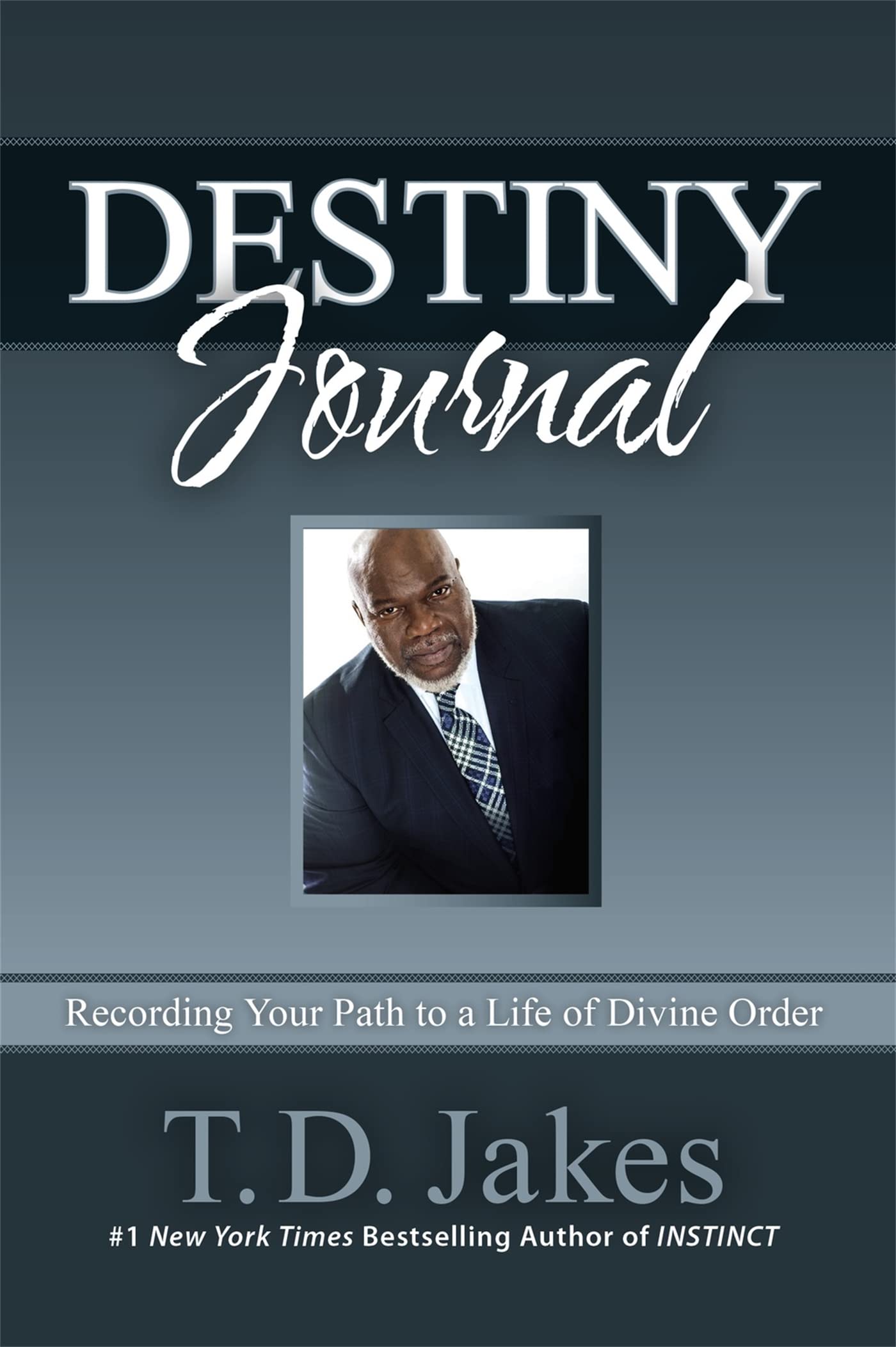 Destiny Journal: Recording Your Path to a Life of Divine Order book cover