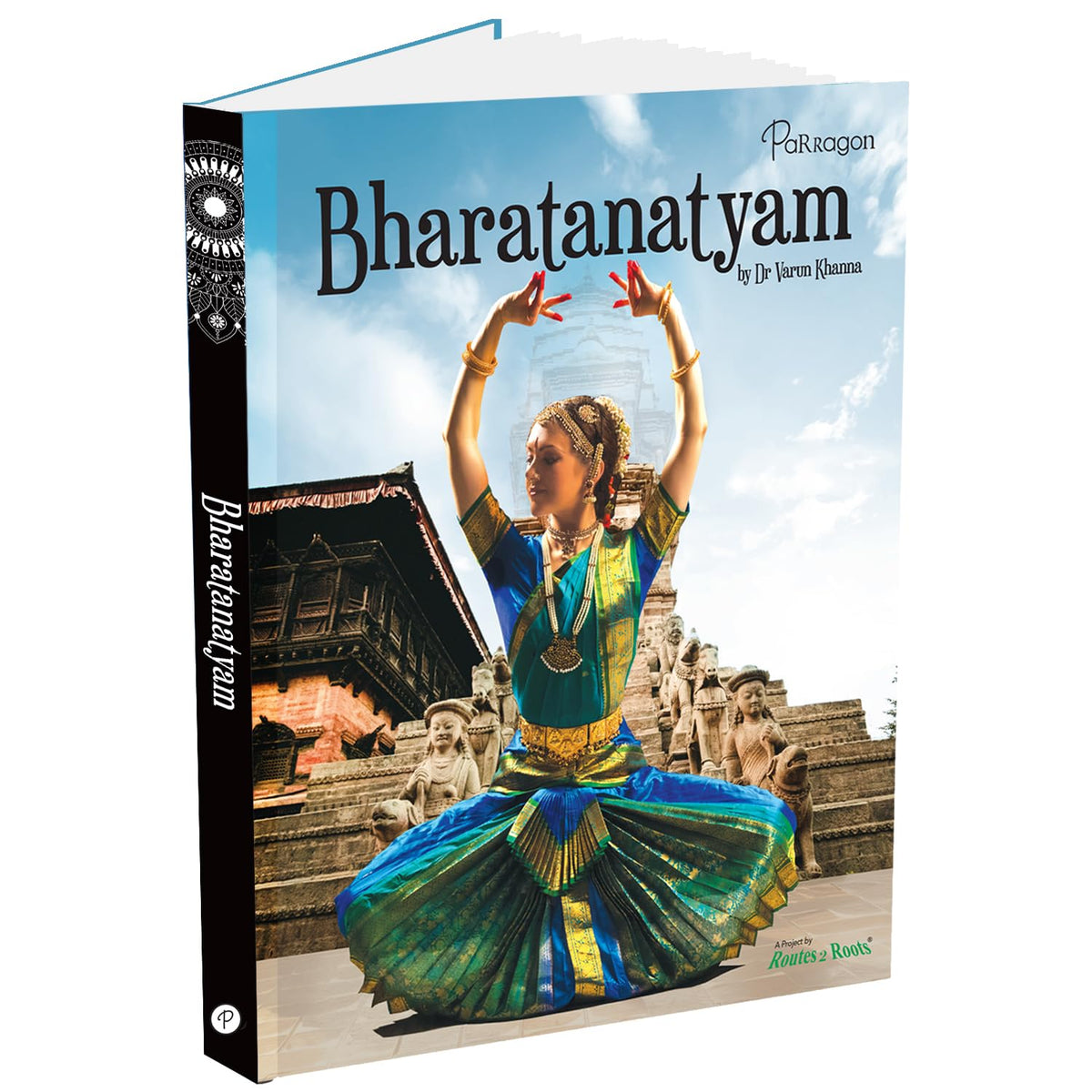 Rhythms & Ragas: Bharatanatyam A Complete Guide to Mastering the Art of Indian Classical Dance Book for All Ages