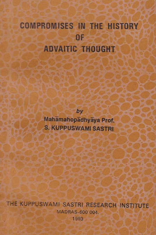 Compromises in the  history of Advaitic thought  book cover