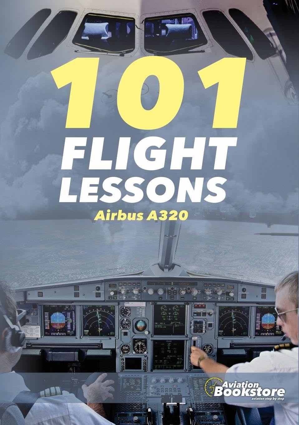 101 Flight Lessons: Airbus A320