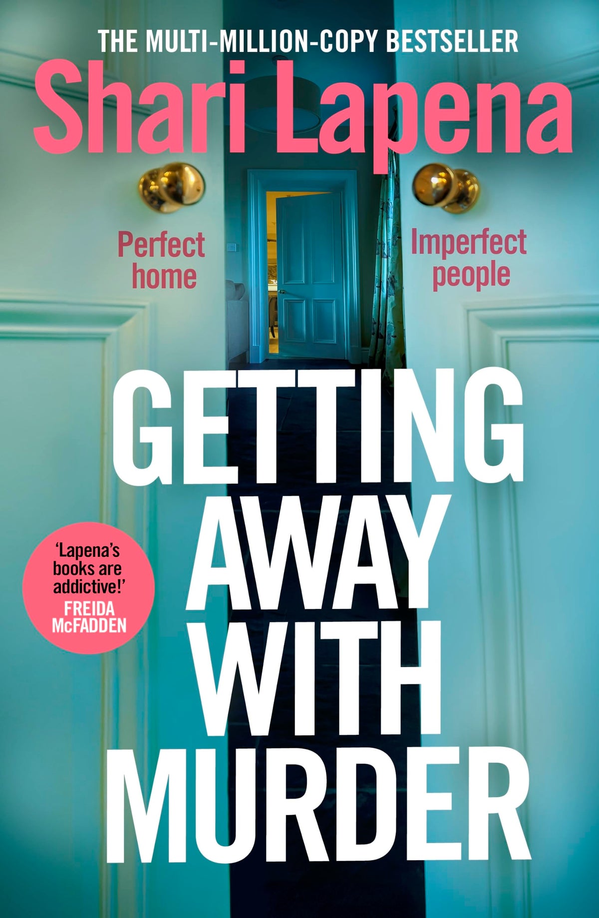 Getting Away With Murder: the twisty addictive new thriller from the multi-million-copy-selling author of She Didn't See It Coming