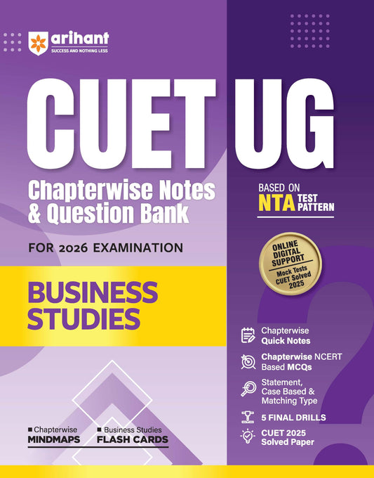 Arihant CUET UG Business Studies Chapterwise Notes & Question Bank 2026 | Based on Latest NTA Pattern | Chapterwise Quick Notes, NCERT Based MCQs, ... + CUET 2025 Solved Paper | English Medium