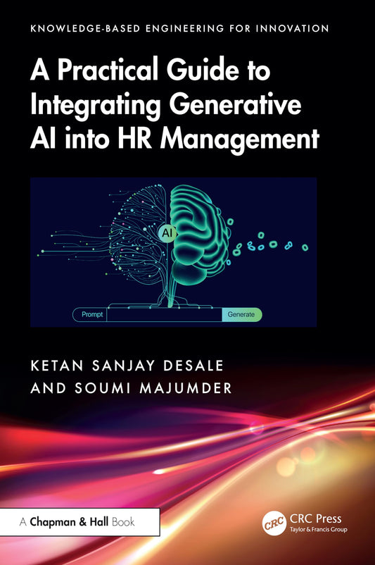A Practical Guide to Integrating Generative Ai into Hr Management (Knowledge-based Engineering for Innovation)