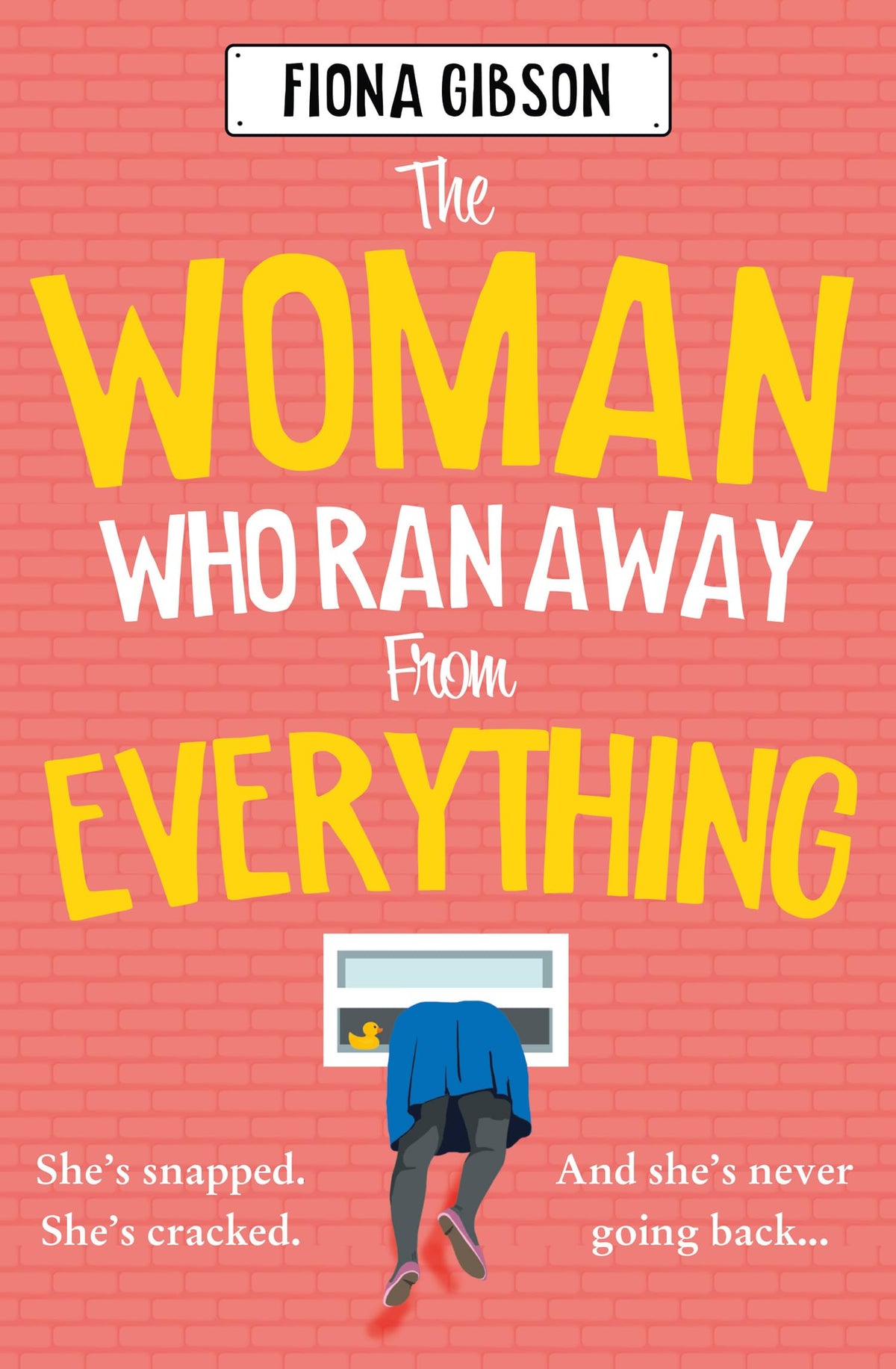 The Woman Who Ran Away From Everything: The laugh-out-loud funny, uplifting Kindle Top 5 read, from the million copy bestselling queen of romantic comedy, perfect for fans of Jill Mansell