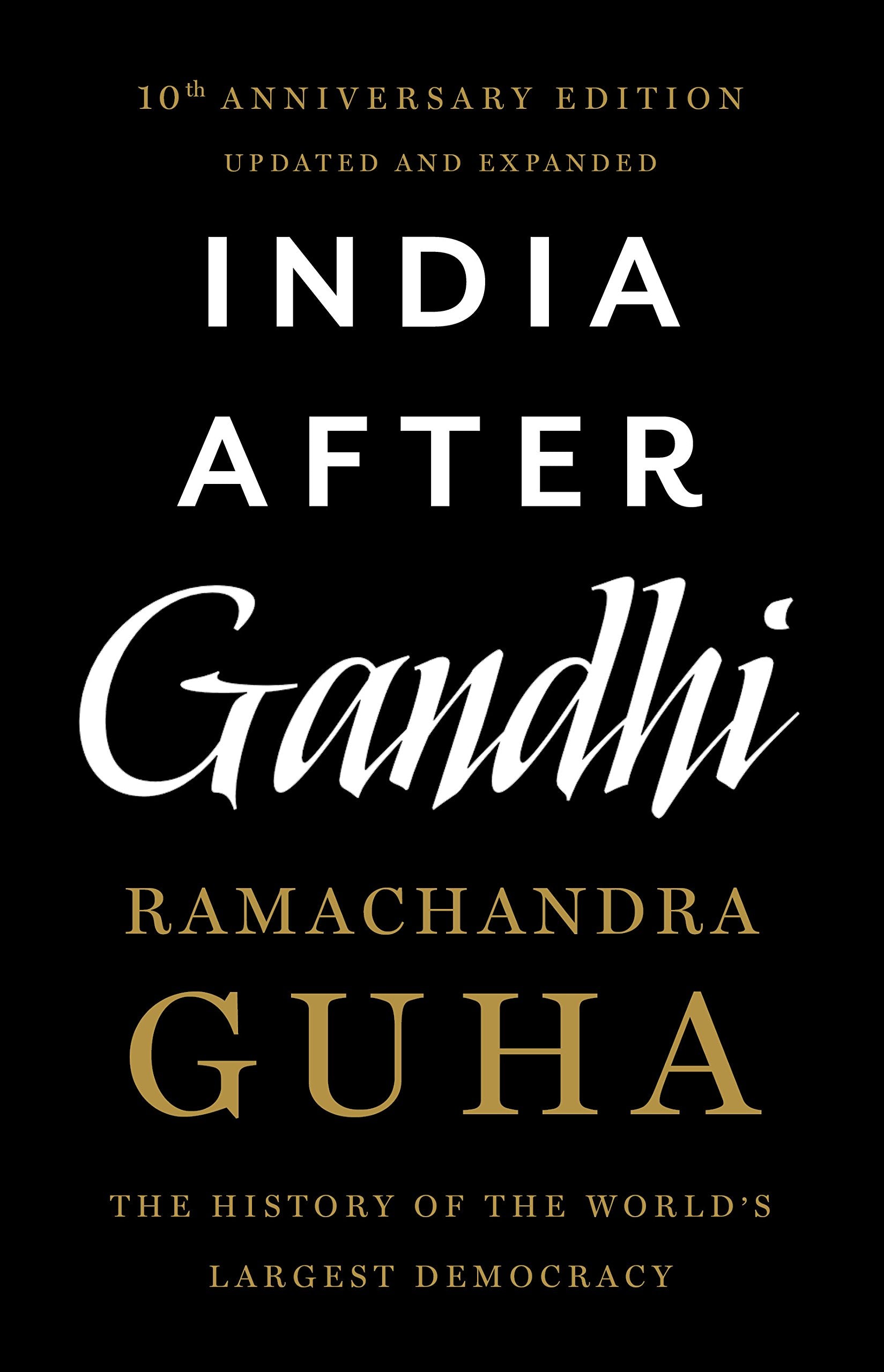 India After Gandhi: The History of the World's Largest Democracy by Ramachandra Guha book cover