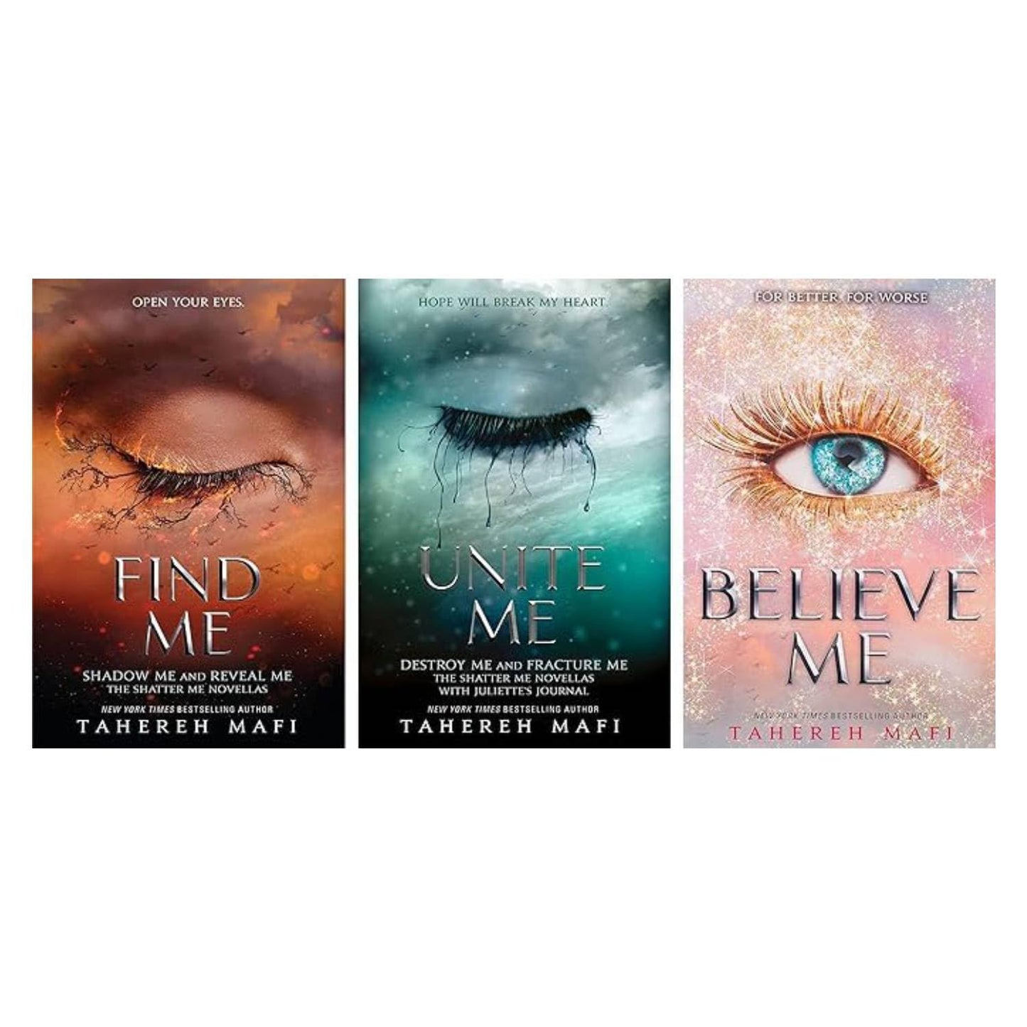 Shatter Me: Collection of 3 Books Set By Tahereh Mafi [Find Me; Unite Me & Believe Me]