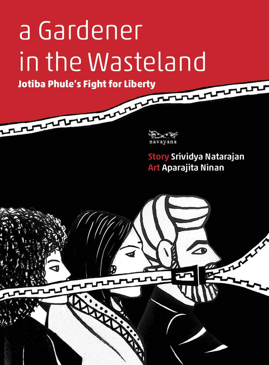 A Gardener in the Wasteland: Jotiba Phule's Fight for Liberty by Aparajita Ninan Srividya Natarajan (Author) book cover