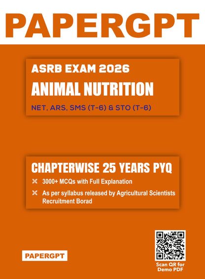 ASRB Animal Nutrition Chapterwise 25 Years Previous Year Solved Papers (PYQ) 2026 | 3000+ MCQs with Detailed Explanations | NET, ARS, SMS (T-6) & STO (T-6) | Based on Latest ASRB Syllabus