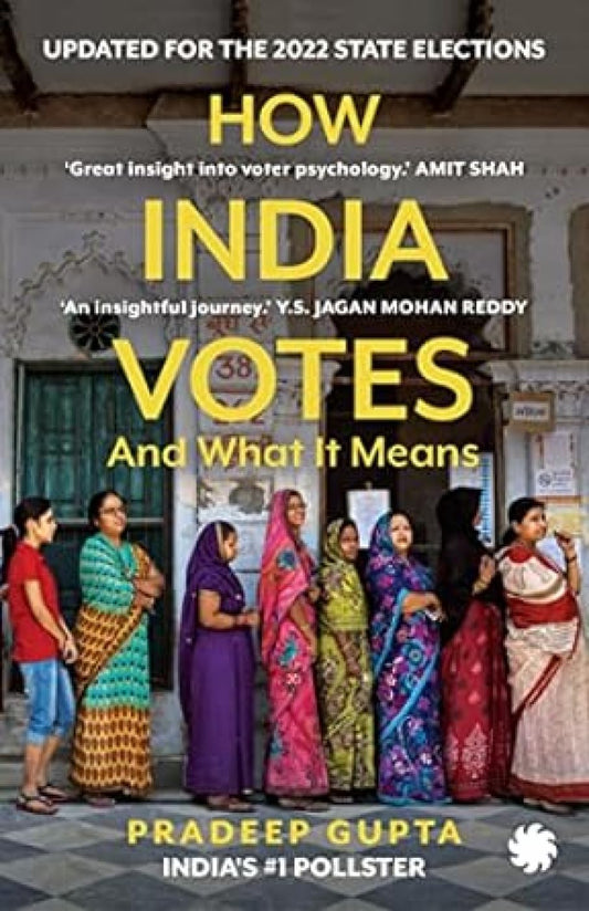 HOW INDIA VOTES: And What It Means (PB)