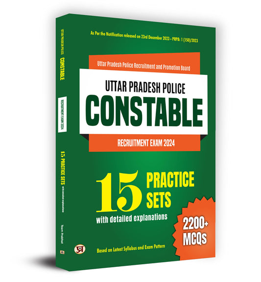 Uttar Pradesh (UP) Police Constable Recruitment Exam 2024 | 15 Practice Sets 2200+ MCQs by Team Prabhat