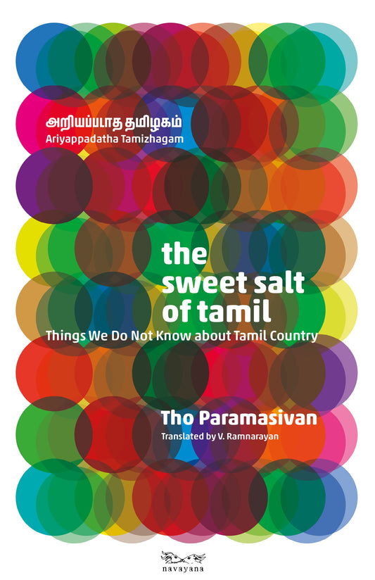 The Sweet Salt of Tamil : Things We Do Not Know about Tamil Country book cover