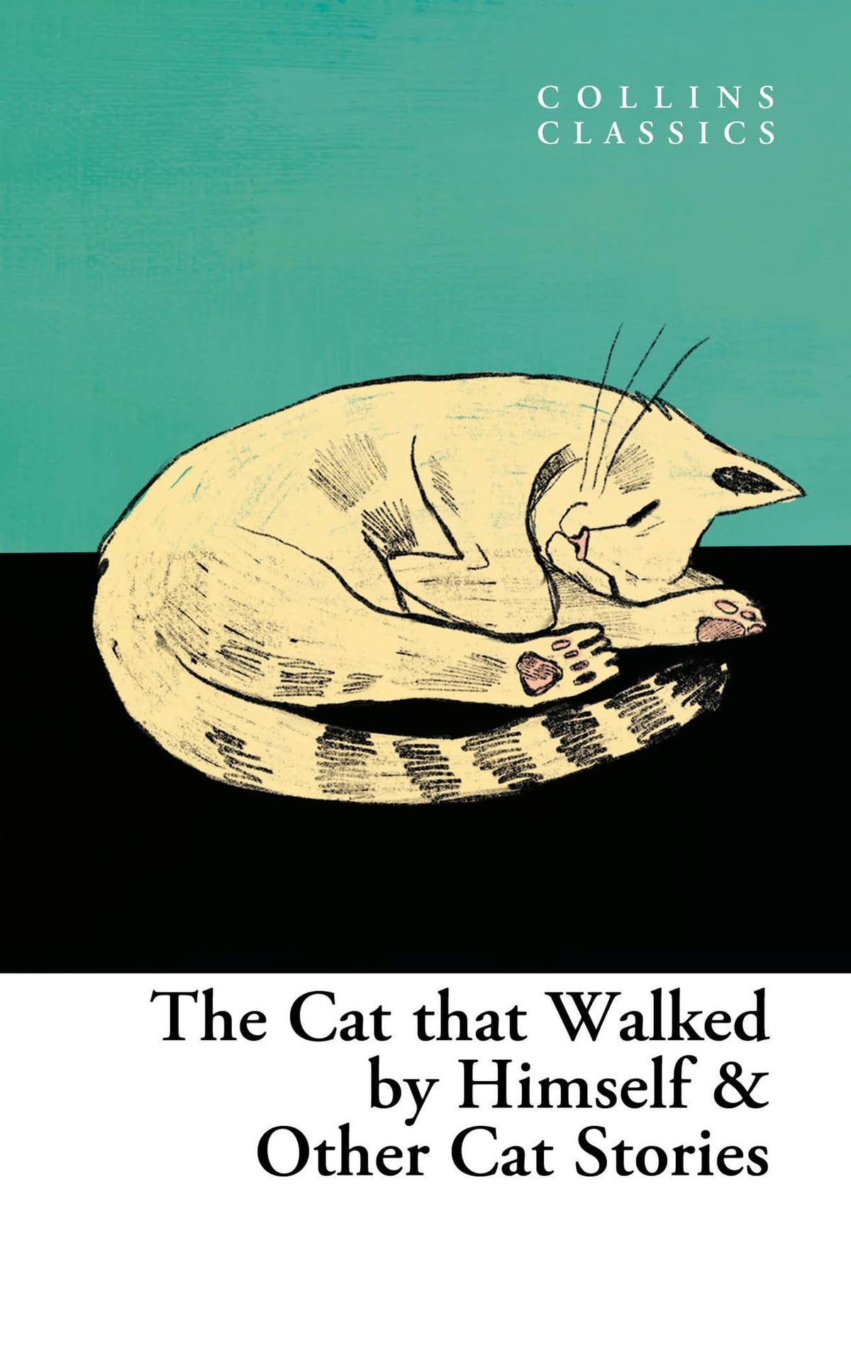 Collins Classics — The Cat That Walked By Himself And Other: An Essential Anthology of Best-Loved Classic Literature