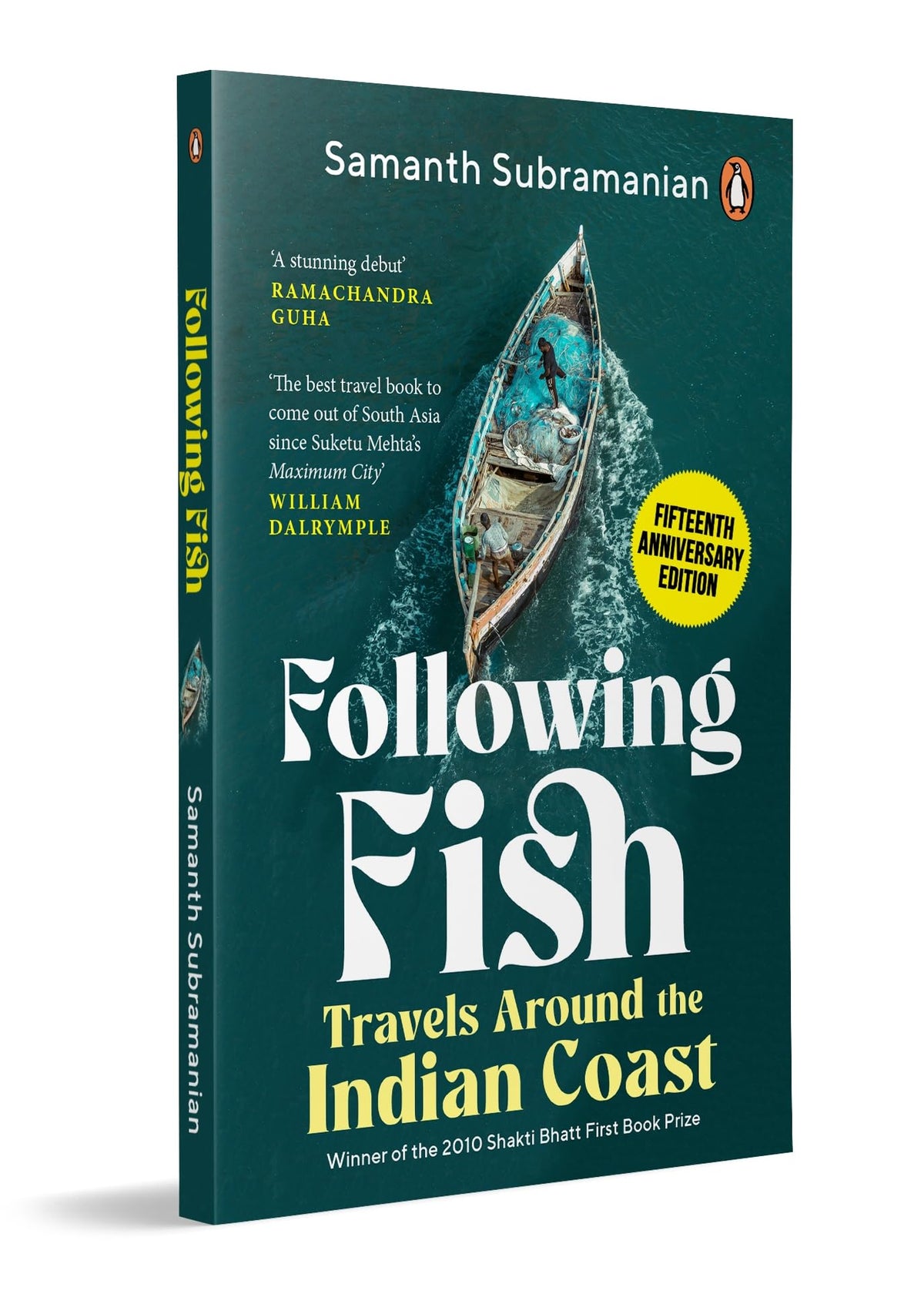 Following Fish: Travels Around the Indian Coast | Winner of the 2010 Shakti Bhatt First Book Prize | Fifteenth Anniversary Edition