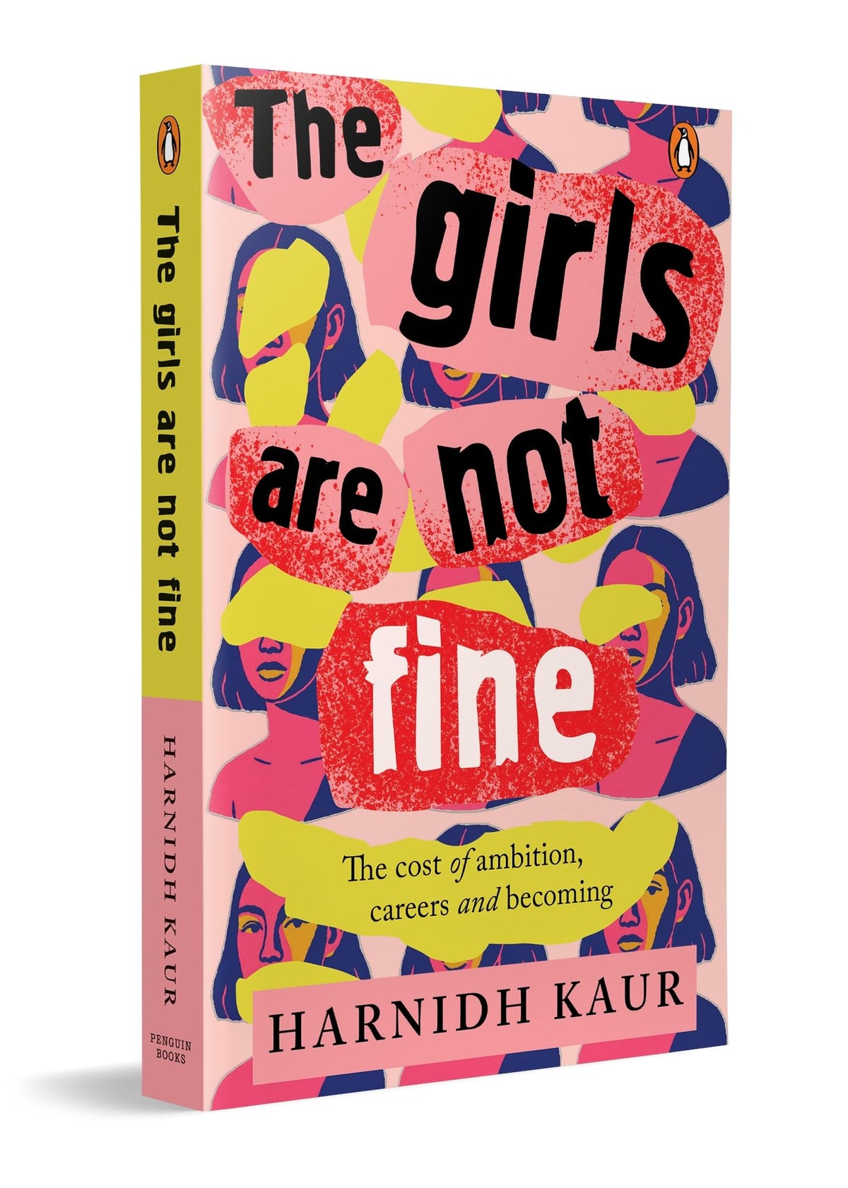 The Girls Are Not Fine: The Cost Of Ambition, Careers And Becoming: The Cost of Ambition, Careers and Becoming | A Sharp Book on Women, Work and Emotional Labour