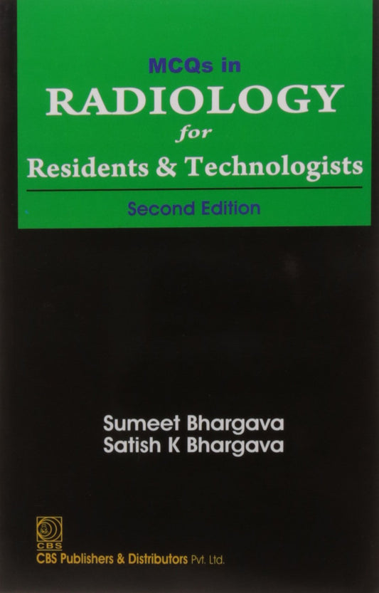 Mcqs In Radiology For Residents And Technologists 2Ed (Pb 2019) by Bhargava (Author) book cover