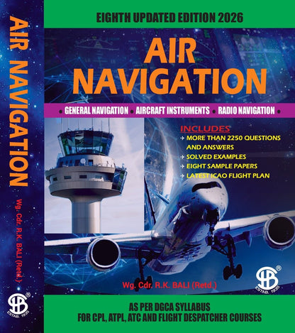 Air Navigation: As Per DGCA Syllabus for CPL, ATPL, ATC & Flight Despatcher Courses, 8th Revised Edition 2026