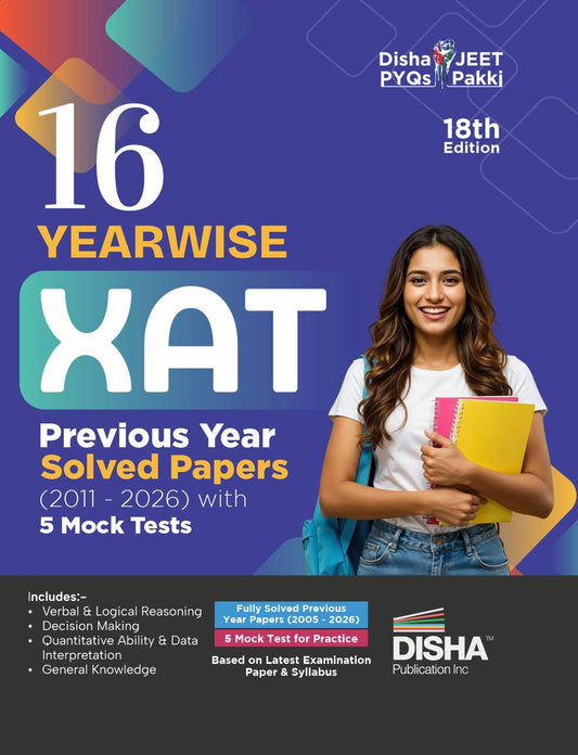 Disha 16 Year-wise XAT Previous Year Solved Papers (2011 - 2026) with 5 Mock Tests 18th Edition | PYQs Question Bank | Essays, Quantitative Aptitude, Verbal Ability, Reading Comprehension & Reasoning
