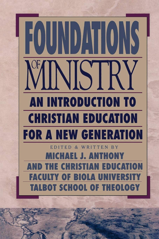 Foundations of Ministry: An Introduction to Christian Education for a New Generation (Bridgepoint Bo book cover