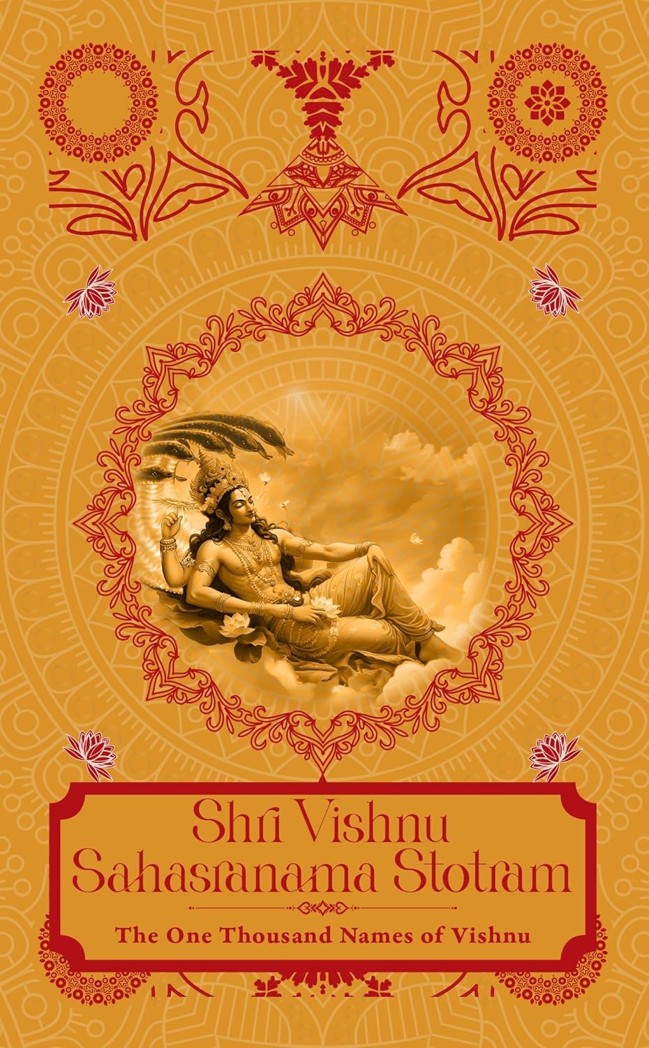 Shri Vishnu Sahasranama Strotam: The One Thousand Names of Vishnu