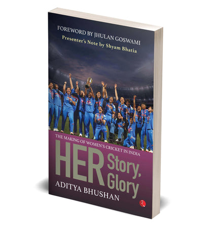 Her Story, Her Glory: The Making of Women’s Cricket in India